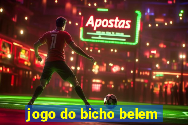 jogo do bicho belem